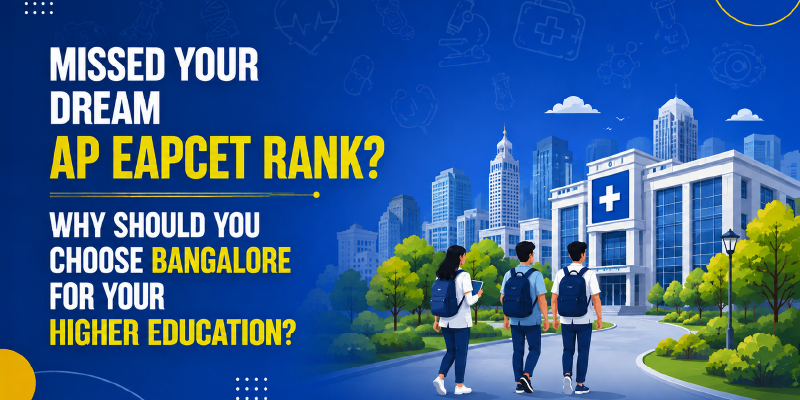 Missed Your Dream AP EAPCET Rank? Why Should You Choose Bangalore for Your Higher Education?